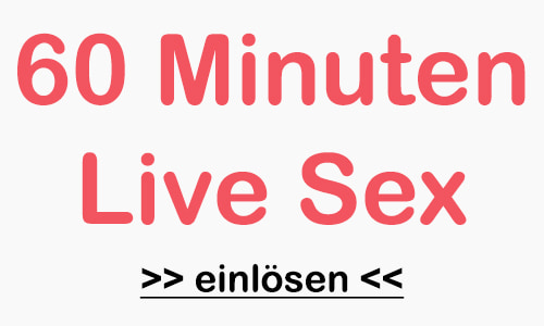 gutschein code für 60 minuten live sex vor der webcam umsonst