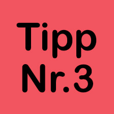 tipp nr.3